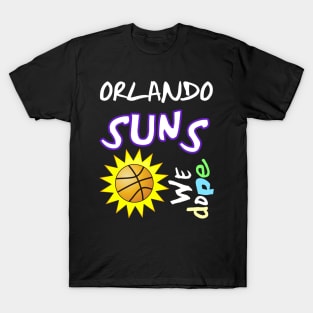 Orlando Suns Basketball Squad Warmup Jersey (RETRO) (We Dope Edition) T-Shirt